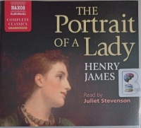 The Portrait of a Lady written by Henry James performed by Juliet Stevenson on Audio CD (Unabridged)